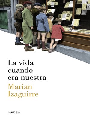cover image of La vida cuando era nuestra